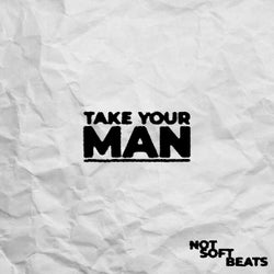 Take Your Man