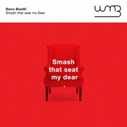 Smash That Seat My Dear