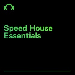 Speed House Essentials