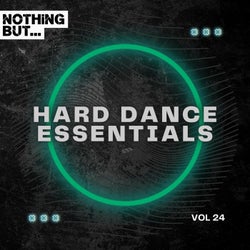 Nothing But... Hard Dance Essentials, Vol. 24
