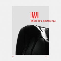 IWI (That Matters vs. Jenia x Mr.Styles )