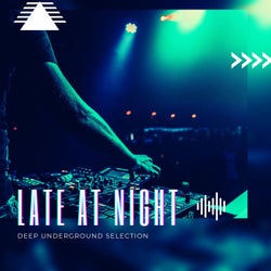 Late at Night Deep Underground Selection