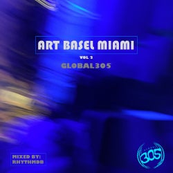 ART BASEL MIAMI Global305 VOL 2