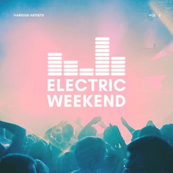 Electric Weekend, Vol. 3
