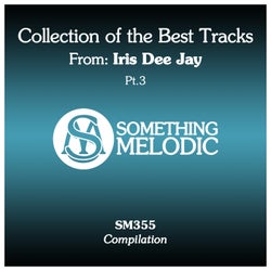 Collection of the Best Tracks From: Iris Dee Jay, Pt. 3