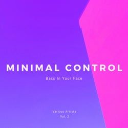 Minimal Control (Bass In Your Face), Vol. 2