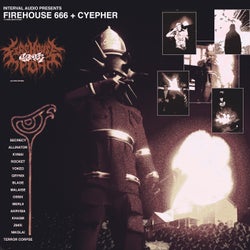 FIREHOUSE 666 + CYEPHER