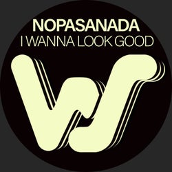 I Wanna Look Good