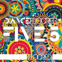 Dancefloored Five5