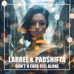 Don't You Ever Feel Alone