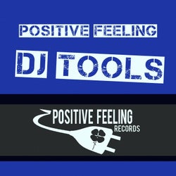 Positive Feeling DJ Tools