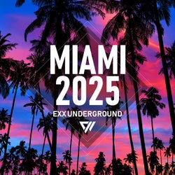 Exx Underground Miami 2025