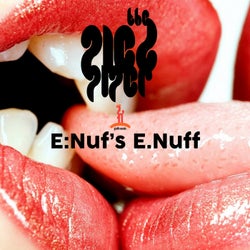 E-Nuf's Enuff
