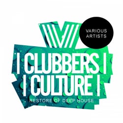 Clubbers Culture: Restore Of Deep House