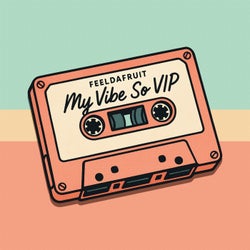 My Vibe so VIP