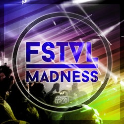 FSTVL Madness - Pure Festival Sounds Vol. 21