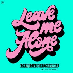 Leave Me Alone (Extended Mix)
