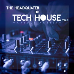 The Headquarter Of Tech House, Vol. 1