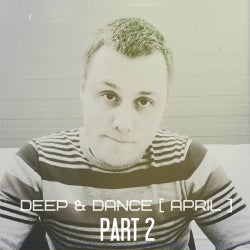 DEEP & DANCE PART 2 [ APRIL ]