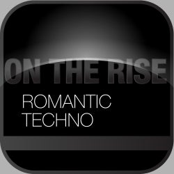 On The Rise: Romantic Techno