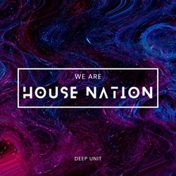 We Are House Nation