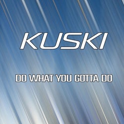 Do What You Gotta Do (Extended Version)