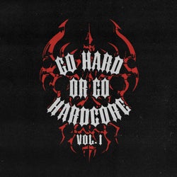 Go Hard Or Go Hardcore, Vol. 1