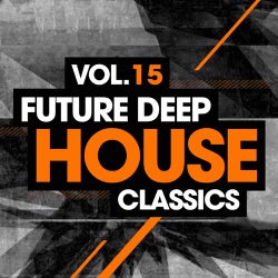 Future Deep House Classics Vol. 15
