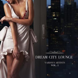 Dream City Lounge, Vol. 1