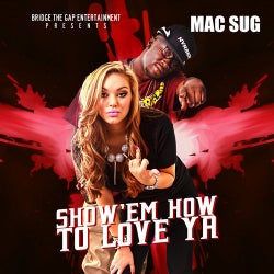 Show 'Em How To Love Ya - Single