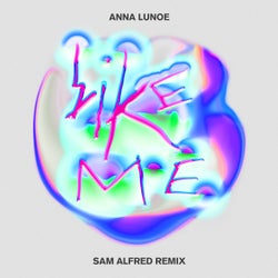 Like Me (Sam Alfred Remix)
