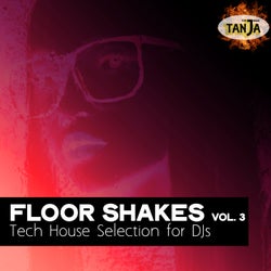 Floor Shakes, Vol. 3 (Tech House Selection for Djs)