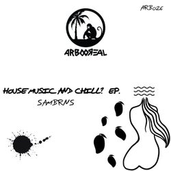 House Music and Chill?