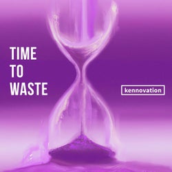 Time to Waste (Extended)