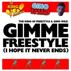 Gimme Freestyle (I Hope It Never Ends)