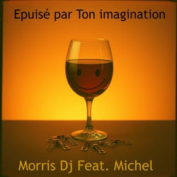 Épuisé Par Ton Imagination