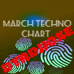 March Techno Chart Dtrdjjoxe
