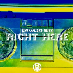 Cheesecake Boys - Right Here