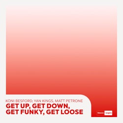 Get Up, Get Down, Get Funky, Get Loose (Extended Mix)
