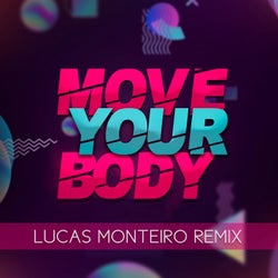Move Your Body (Lucas Monteiro Remix)