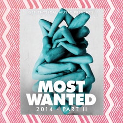 Get Physical Music Presents: Most Wanted 2014 Pt. 2