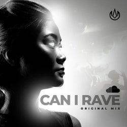 Can I Rave (Original Mix)