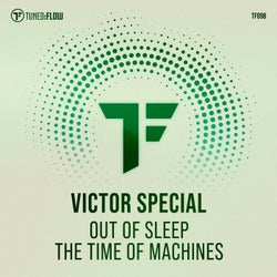 Out of Sleep / The Time of Machines