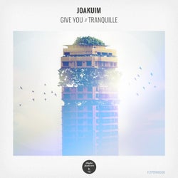 Give You / Tranquille