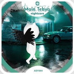 Malo Tebya - Nightcore