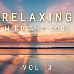 Relaxing Mind and Soul, Vol. 3