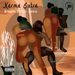 Karma Sutra (Braydon Zirkler Remix)
