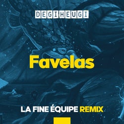Favelas - La Fine Equipe Remix