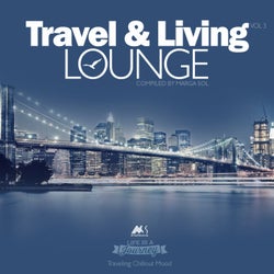 Travel & Living Lounge Vol.3 (Traveling Chillout Mood)