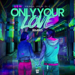 Only Your Love (Remixes)